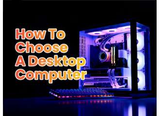 How To Choose A Desktop Computer In Bangladesh